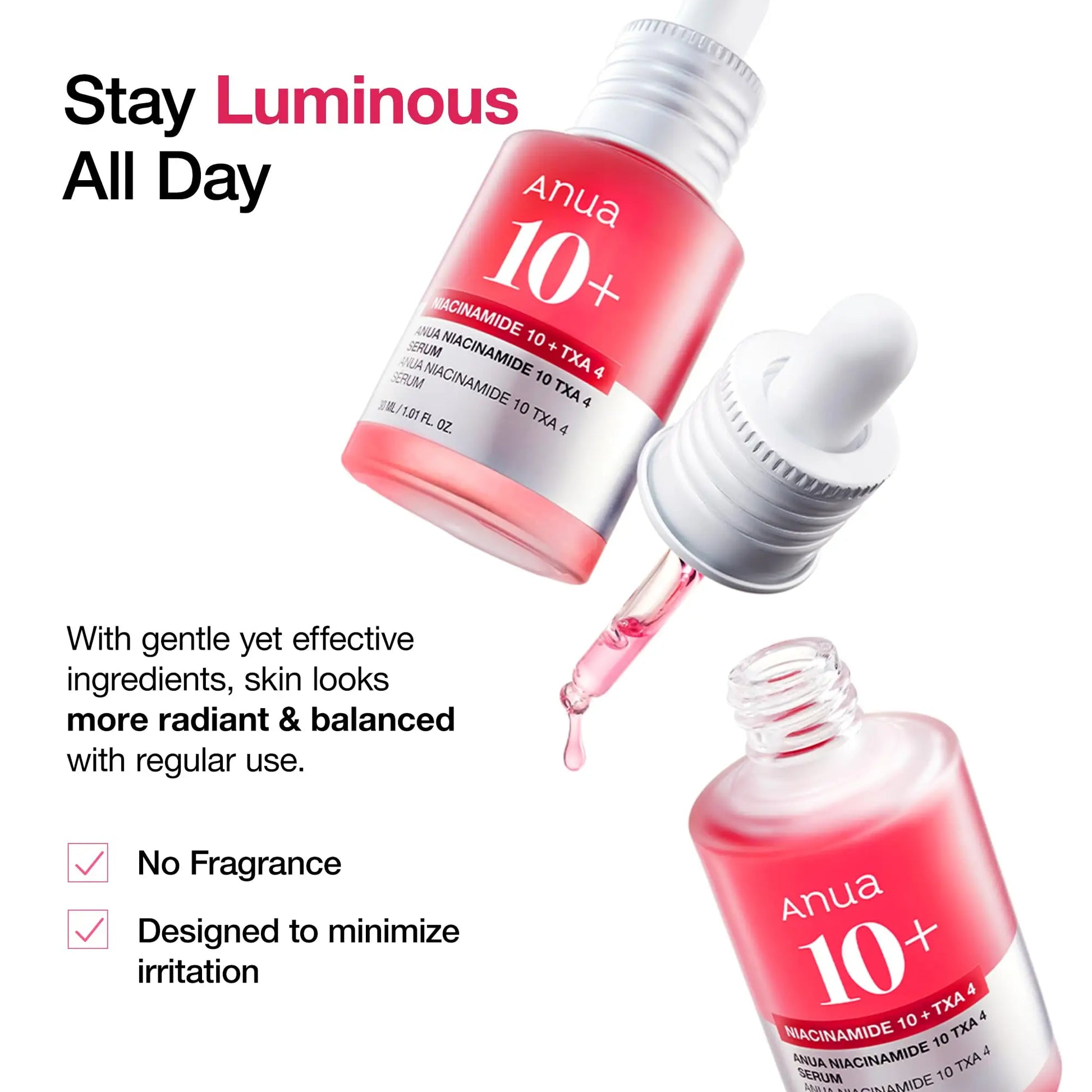 Two bottles of ANUA Niacinamide 10+ TXA 4 Serum 30ml with one bottle open and a dropper releasing serum, accompanied by text highlighting its radiant, balanced skin benefits and gentle, fragrance-free formula designed to minimize irritation.
