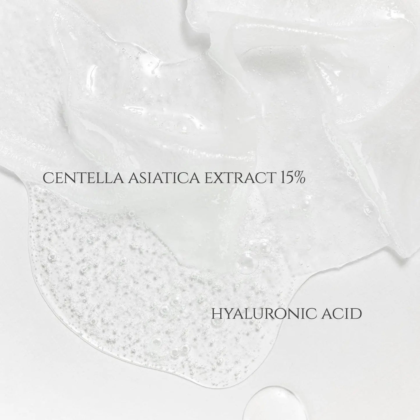 Close-up of transparent gel textures highlighting Centella Asiatica Extract 15% and Hyaluronic Acid from Beauty of Joseon Centella Asiatica Calming Mask for soothing hydration.