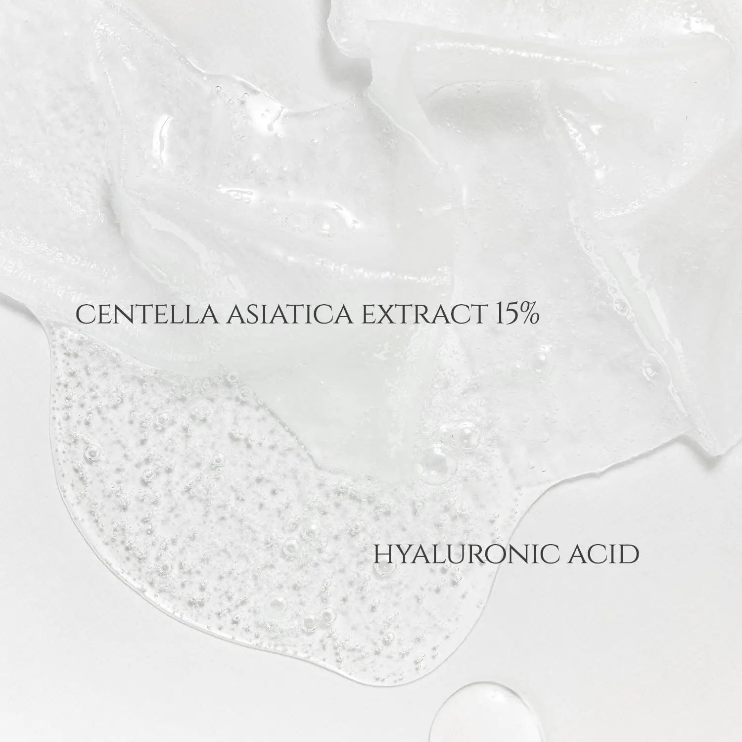 Close-up of transparent gel textures highlighting Centella Asiatica Extract 15% and Hyaluronic Acid from Beauty of Joseon Centella Asiatica Calming Mask for soothing hydration.